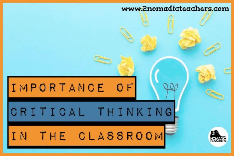 The Importance of Critical Thinking in the Classroom – Preparing Your Students for the Future.